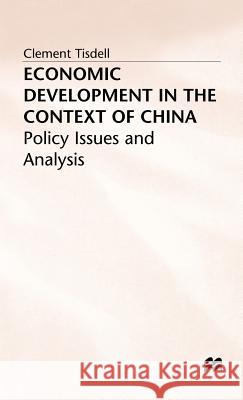 Economic Development in the Context of China Tisdell, C. 9780333542255