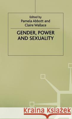 Gender, Power and Sexuality Pamela Abbott 9780333542774 PALGRAVE MACMILLAN