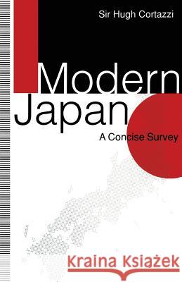 Modern Japan: A Concise Survey Cortazzi, Sir Hugh 9780333543405 Palgrave MacMillan