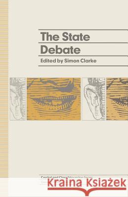 The State Debate Simon Clarke 9780333548592 Palgrave MacMillan