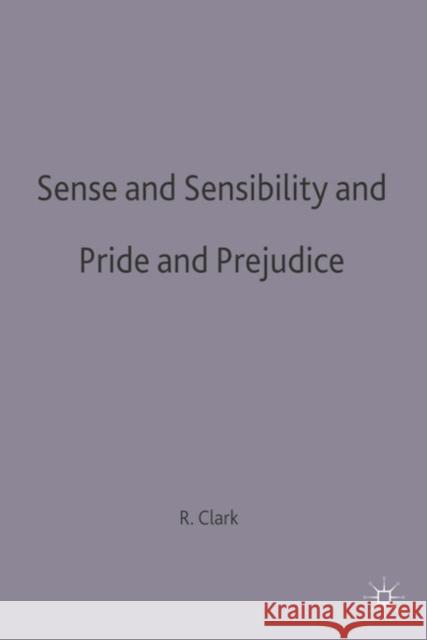 Sense and Sensibility & Pride and Prejudice: Jane Austen Clarke, Robert 9780333550175 PALGRAVE MACMILLAN