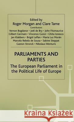 Parliaments and Parties: The European Parliament in the Political Life of Europe Morgan, Roger 9780333553428 PALGRAVE MACMILLAN