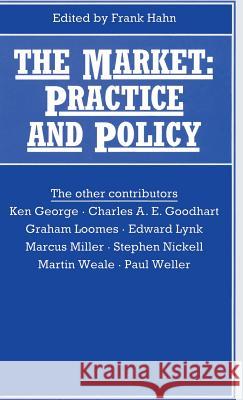 The Market: Practice and Policy F. H. Hahn 9780333556511 PALGRAVE MACMILLAN