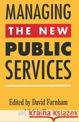 Managing the New Public Services Daniel Farnham Sylvia Horton 9780333562925 Palgrave MacMillan