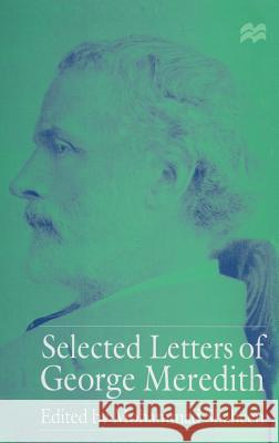 Selected Letters of George Meredith George Meredith 9780333563496 PALGRAVE MACMILLAN