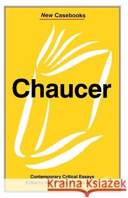 Chaucer: Contemporary Critical Essays Allen, Valerie 9780333565032