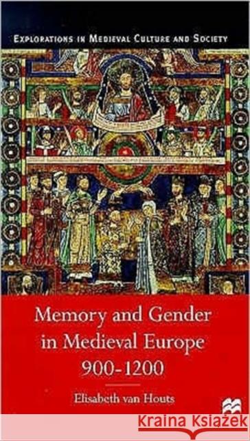 Memory and Gender in Medieval Europe, 900-1200 Elisabeth Van Houts 9780333568590