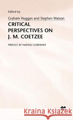 Critical Perspectives on J. M. Coetzee  9780333569122 PALGRAVE MACMILLAN