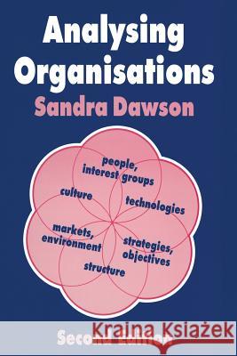 Analysing Organisations Sandra Dawson 9780333576465 Palgrave MacMillan