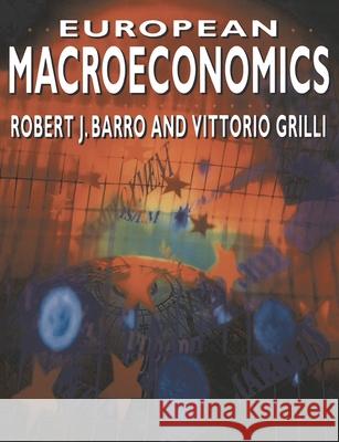 European Macroeconomics Robert J. Barro, Vittorio Grilli 9780333577646