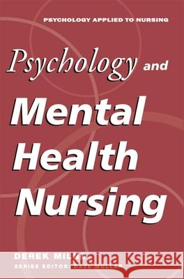 Psychology and Mental Health Nursing: A Problem-Solving Approach Milne, David 9780333577684