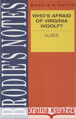 Albee: Who's Afraid of Virginia Woolf? Gavin Selerie 9780333580394 PALGRAVE MACMILLAN