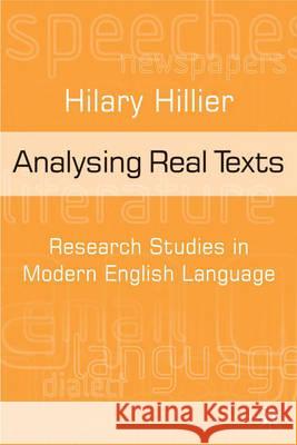 Analysing Real Texts: Research Studies in Modern English Language Hilary Hillier 9780333584705 Bloomsbury Publishing PLC