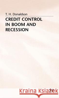 Credit Control in Boom and Recession T. H. Donaldson 9780333586679 PALGRAVE MACMILLAN