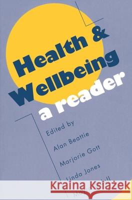 Health and Wellbeing Beattie                                  Alan Beattie Marjorie Gott 9780333587171 Palgrave