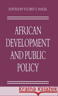 African Development and Public Policy Stuart S. Nagel   9780333587355