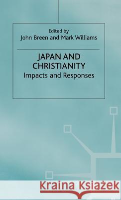 Japan and Christianity Breen, John 9780333589380