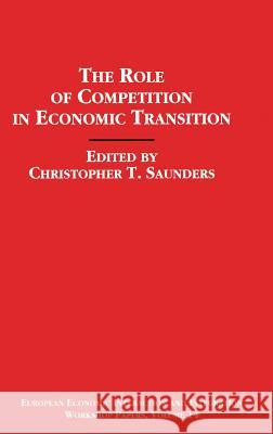 The Role of Competition in Economic Transition  9780333590348 PALGRAVE MACMILLAN