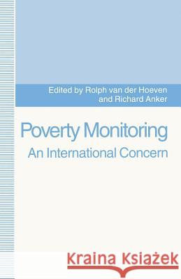 Poverty Monitoring: An International Concern Rolph Hoeven Richard Anker 9780333593547 Palgrave MacMillan