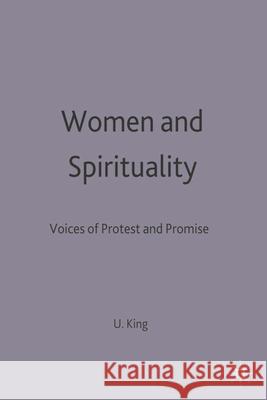 Women and Spirituality: Voices of Protest and Promise King, Ursula 9780333594711 Palgrave Macmillan