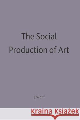 The Social Production of Art  9780333597064 PALGRAVE MACMILLAN