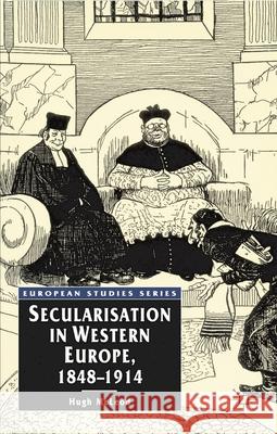 Secularisation in Western Europe, 1848-1914 Hugh Mcleod 9780333597477