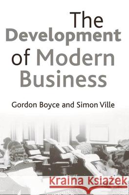 The Development of Modern Business  9780333598771 PALGRAVE MACMILLAN