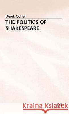 The Politics of Shakespeare  Cohen 9780333598863 0