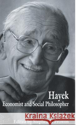 Hayek: Economist and Social Philosopher: A Critical Retrospect Frowen, Stephen F. 9780333600900