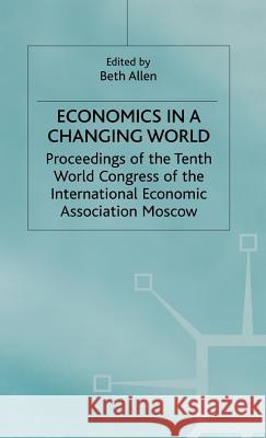 Economics in a Changing World: Volume 2: Microeconomics Allen, Beth 9780333601242