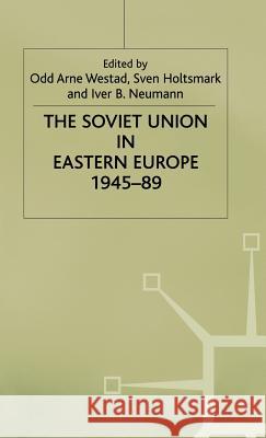 The Soviet Union in Eastern Europe, 1945-89  9780333602300 PALGRAVE MACMILLAN