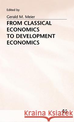 From Classical Economics to Development Economics  9780333604144 PALGRAVE MACMILLAN