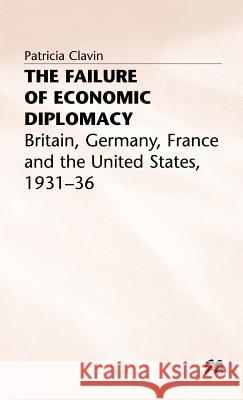 Failure of Economic Diplomacy Clavin, P. 9780333605301 PALGRAVE MACMILLAN