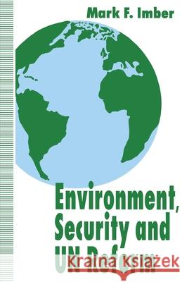 Environment, Security and Un Reform Imber, M. 9780333605905 PALGRAVE MACMILLAN