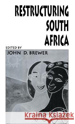 Restructuring South Africa  9780333605912 PALGRAVE MACMILLAN