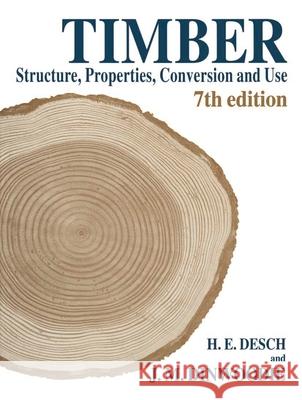 Timber: Structure, Properties, Conversion and Use Desch, H. E. 9780333609057 PALGRAVE MACMILLAN