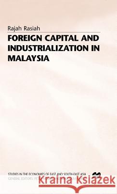 Foreign Capital and Industrialization in Malaysia Rajah Rasiah 9780333615058 PALGRAVE MACMILLAN