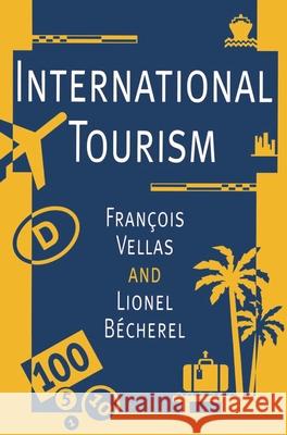 International Tourism: An Economic Perspective Vellas, François 9780333615232 PALGRAVE MACMILLAN