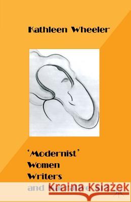 'Modernist' Women Writers and Narrative Art Kathleen M. Wheeler 9780333617328 PALGRAVE MACMILLAN