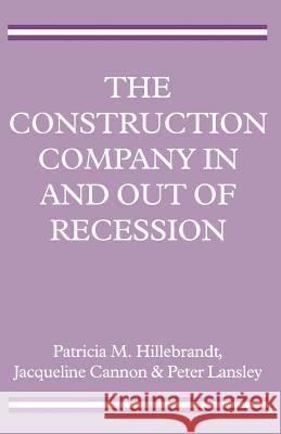 The Construction Company in and Out of Recession Cannon, Jacqueline 9780333617717