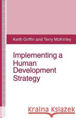 Implementing a Human Development Strategy Keith Griffin Terry McKinley 9780333618189 Palgrave MacMillan