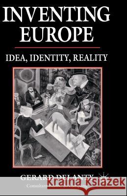 Inventing Europe Gerard Delanty 9780333622032 PALGRAVE MACMILLAN