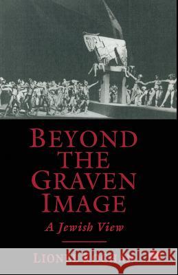 Beyond the Graven Image: A Jewish View Kochan, L. 9780333625965