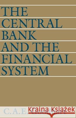 The Central Bank and the Financial System C. Goodhart 9780333626610 Palgrave MacMillan