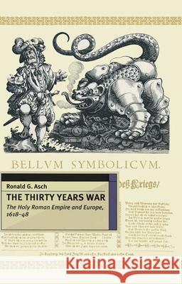 The Thirty Years War: The Holy Roman Empire and Europe 1618-48 Asch, Ronald 9780333626955