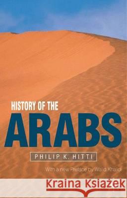 History of The Arabs Philip K Hitti 9780333631423