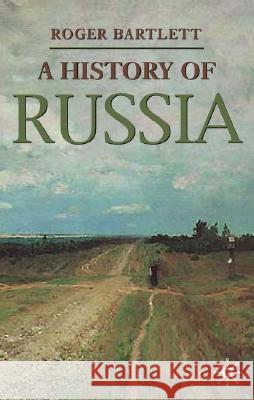 A History of Russia Bartlett, Roger 9780333632635 PALGRAVE MACMILLAN