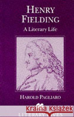 Henry Fielding: A Literary Life H. Pagliaro 9780333633236 Palgrave Macmillan