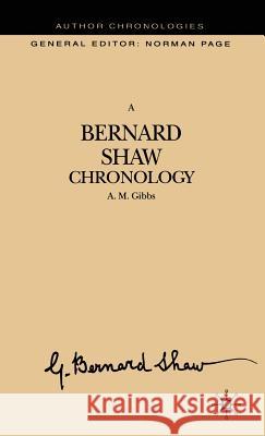 A Bernard Shaw Chronology A. M. Gibbs 9780333633274 PALGRAVE MACMILLAN