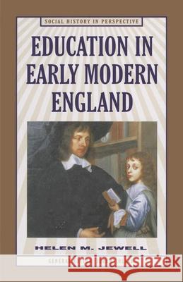 Education in Early Modern England Helen M. Jewell 9780333636428 PALGRAVE MACMILLAN